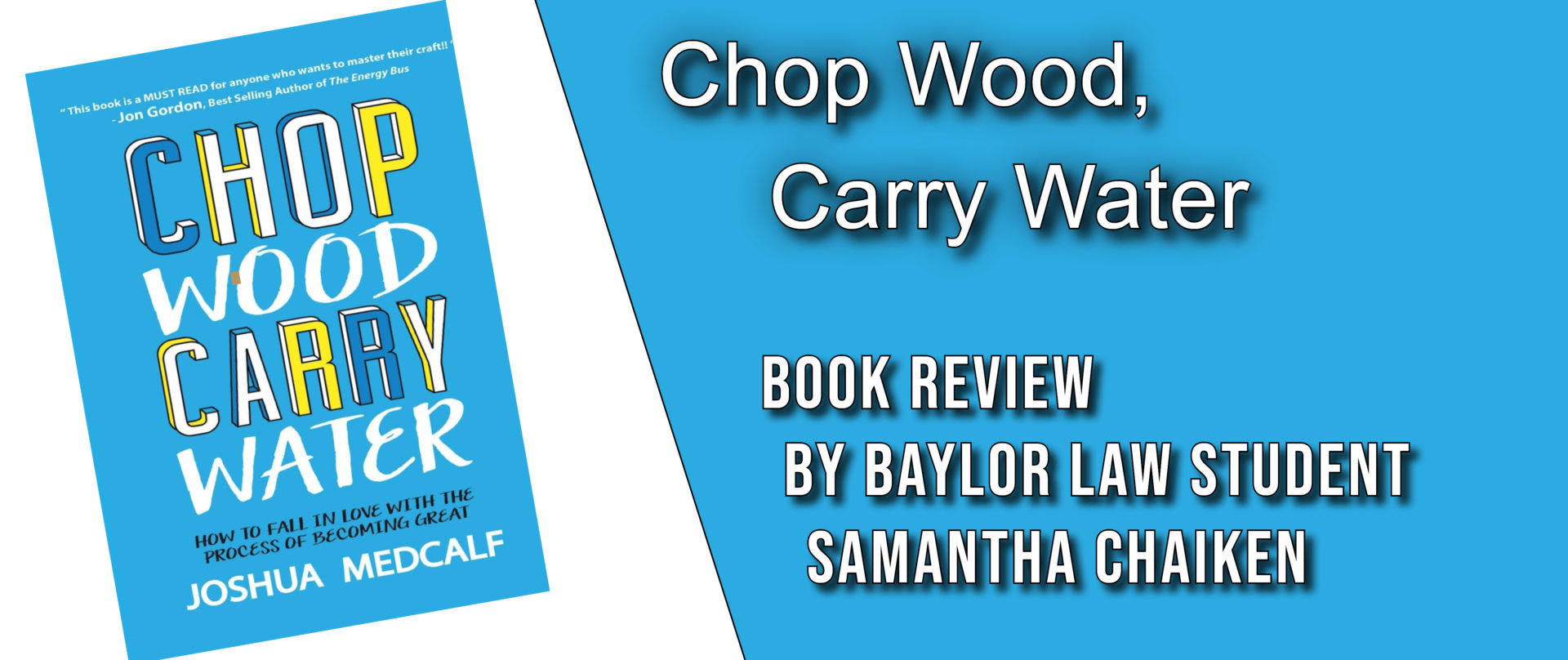 Chop Wood, Carry Water – Book Review – Training Lawyers as Leaders